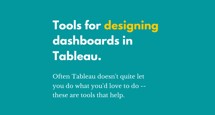 Tools for Designing Dashboards in Tableau